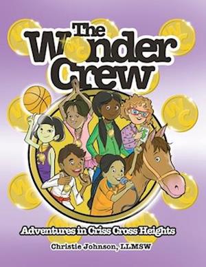 The Wonder Crew: Adventures in Criss Cross Heights