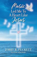 Music Led Me To A Heart Like Jesus 