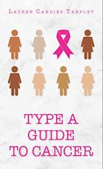 Type A Guide to Cancer 