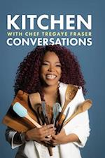 Kitchen Conversations with Chef Tregaye