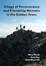 Trilogy of Perseverance and Friendship Memoirs in the Golden Years 