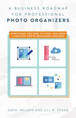 A Business Roadmap for Professional Photo Organizers 