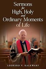 Sermons for High, Holy and Ordinary Moments of Life 