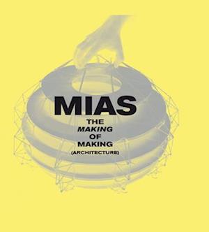 The Making of Making (Architecture)