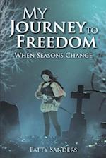 My Journey to Freedom