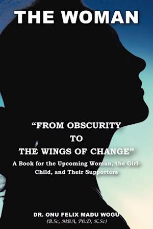 Woman 'From Obscurity to the Wings of Change'