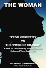 Woman 'From Obscurity to the Wings of Change'