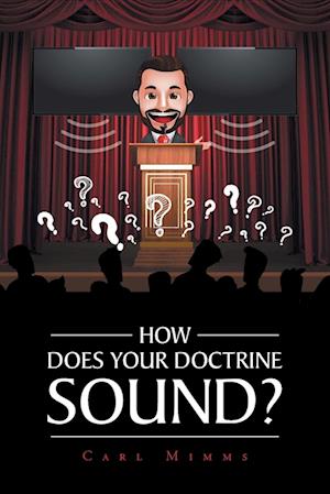 How Does Your Doctrine Sound?