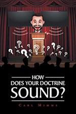 How Does Your Doctrine Sound? 