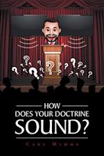 How Does Your Doctrine Sound?