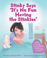 Stinky Says 'It's No Fun Having the Stinkies'