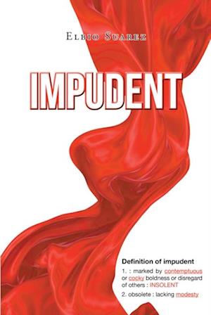 Impudent