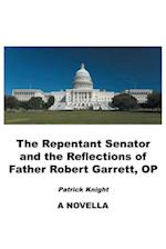 Repentant Senator and the Reflections of Father Robert Garrett, OP