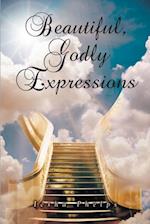 Beautiful, Godly Expressions