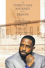 The Thirty-Day Journey from Prison to Spiritual Peace