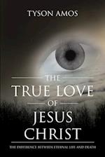 True Love of Jesus Christ