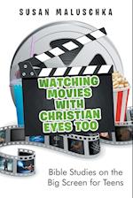 Watching Movies with Christian Eyes Too