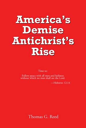 America's Demise, Antichrist's Rise