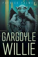 Gargoyle Willie 