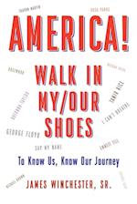 America! Walk in My - Our Shoes