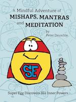 A Mindful Adventure of Mishaps, Mantras and Meditation 