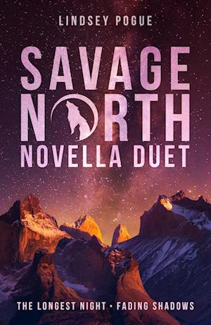 Savage North Novella Duet