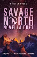 Savage North Novella Duet