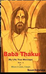 Baba Thakur (My Life; Your Message) 