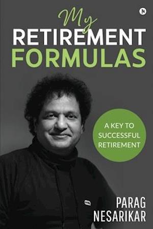 My Retirement Formulas: A Key to Successful Retirement