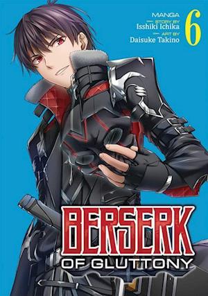 Berserk of Gluttony (Manga) Vol. 6