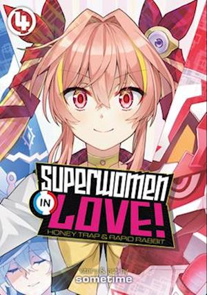 Superwomen in Love! Honey Trap and Rapid Rabbit Vol. 4