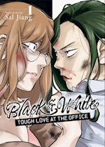 Black and White: Tough Love at the Office Vol. 1