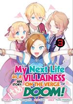 My Next Life as a Villainess Side Story: On the Verge of Doom! (Manga) Vol. 3