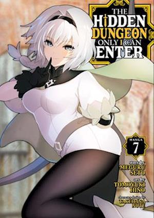 The Hidden Dungeon Only I Can Enter (Manga) Vol. 7