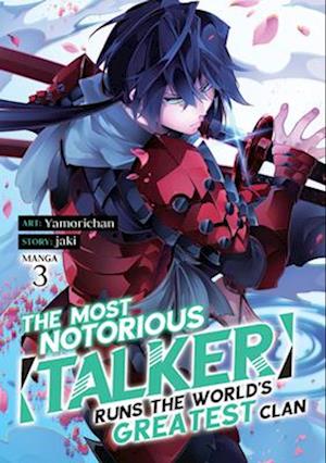 The Most Notorious Talker Runs the Worlds Greatest Clan (Manga) Vol. 3