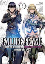 Failure Frame: I Became the Strongest and Annihilated Everything With Low-Level Spells (Manga) Vol. 5