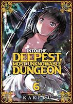 Into the Deepest, Most Unknowable Dungeon Vol. 6