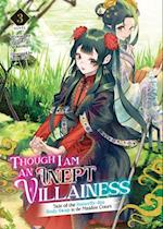 Though I Am an Inept Villainess: Tale of the Butterfly-Rat Body Swap in the Maiden Court (Light Novel) Vol. 3