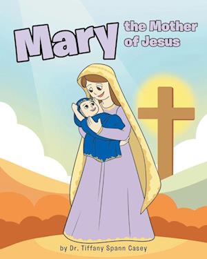 Mary the Mother of Jesus