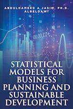 Statistical Models for Business Planning and Sustainable Development
