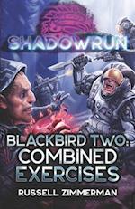 Shadowrun: Blackbird Two: Combined Exercises 