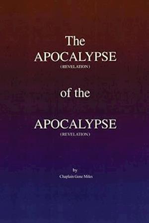 The Apocalypse (revelation) of the Apocalypse (revelation)