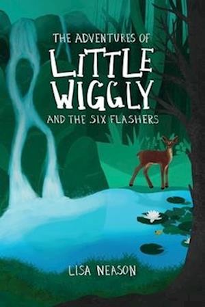 The Adventures of Little Wiggly and the Six Flashers