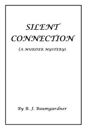 Silent Connection (A Murder Mystery)