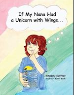 If My Nana Had a Unicorn with Wings...