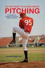 So You Want to Learn About Pitching