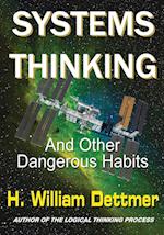 Systems Thinking - And Other Dangerous Habits 