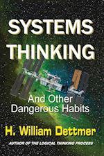 Systems Thinking - And Other Dangerous Habits 