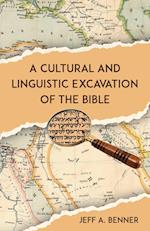 A Cultural and Linguistic Excavation of the Bible 