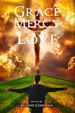 Grace, Mercy, and Love